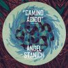 Angel Stanich - Album Camino Acido
