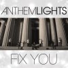 Anthem Lights - Album Fix You