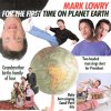 Mark Lowry - Album For the First Time On Planet Earth