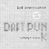 LCD Soundsystem - Album Daft Punk Is Playing at My House