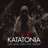 Katatonia - Album Day and Then the Shade
