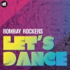 Bombay Rockers - Album Let's Dance