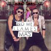 Kent Y Tony - Album No Me Llames Mas