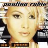 Paulina Rubio - Album Sin Pausa