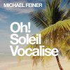 Michael Feiner - Album Oh! Soleil Vocalise