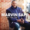 Marvin Sapp - Album Yes You Can