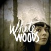 White Woods - Album Where Did You Go