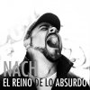 Nach - Album El Reino de Lo Absurdo