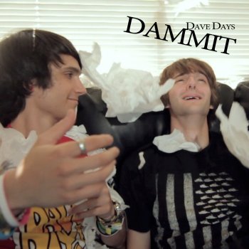 Testi Dammit Dave Days Testi Canzoni MTV
