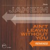 Jaheim - Album Ain't Leavin Without You
