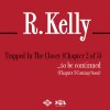 R. Kelly - Album Trapped In the Closet Chapter 2