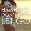 Rick Raven - Album Don't Ever Let Go