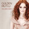 Gülden Mutlu - Album Sen Yokken Olanlar