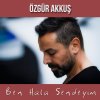 Özgür Akkuş - Album Ben Hala Sendeyim