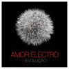 Amor Electro - Album Яevolução