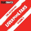 Liverpool Football FanChants - Album Liverpool Fans Football Songs Anthology II