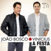 João Bosco & Vinicius - Album A Fésta (Ao Vivo)