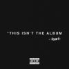 Mike Stud - Album This Isn't the Album