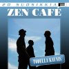 Zen Café - Album 20 Suosikkia / Todella kaunis