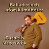 Cornelis Vreeswijk - Album Ballader och oförskämdheter