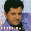 Jorge Ferreira - Album Prova De Amor