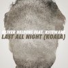 Oliver Heldens feat. KStewart - Album Last All Night (Koala)