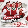 Die jungen Zillertaler - Album Ohne dich (schlaf ich heut Nacht nicht ein)