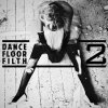 3LAU - Album Dance Floor Filth 2
