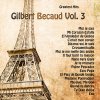 Gilbert Bécaud - Album Greatest Hits: Gilbert Becaud Vol. 3