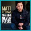 Matt Redman - Album Sing Like Never Before - The Essential Collection