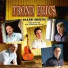 Trond Erics - Album Aller Beste