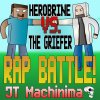 J.T. Machinima - Album Herobrine vs. The Griefer Rap Battle!