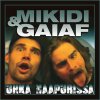 Mikidi & Gaiaf - Album Uhka Naapurissa