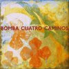 Bomba - Album Cuatro Caminos