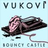 Vukovi - Album Bouncy Castle