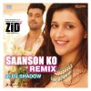Sharib-Toshi & Arijit Singh - Album Saanson Ko (Remix by DJ Shadow) [From 