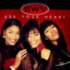 SWV - Album Use Your Heart