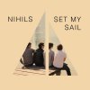 Nihils - Album Set My Sail