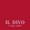 Il Divo - Album O Holy Night