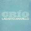 Lagarto Amarillo - Album Crío