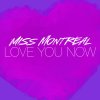 Miss Montreal - Album Love You Now