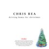 Chris Rea - Album Driving Home for Christmas
