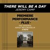 Jeremy Camp - Album There Will Be a Day (Premiere Performance Plus Track) -EP