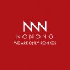 NONONO - Album We Are Only Remixes