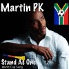 Martin PK - Album Stand As One