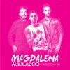 Alkilados & Mike Bahia - Album Magdalena