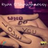 Ryan O'Shaughnessy - Album Who Do You Love?