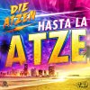 Die Atzen - Album Hasta La Atze