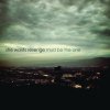 She Wants Revenge - Album Must Be the One [Digital 45]