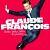 Claude François - Album Belles, Belles, Belles and Greatest Hits (Remastered)